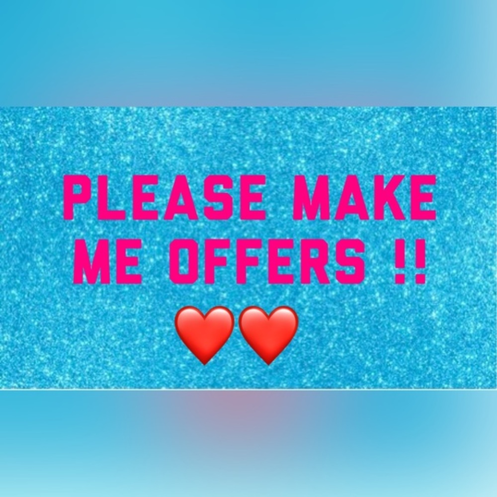 I love offers! Don’t be shy !!!! ❤️